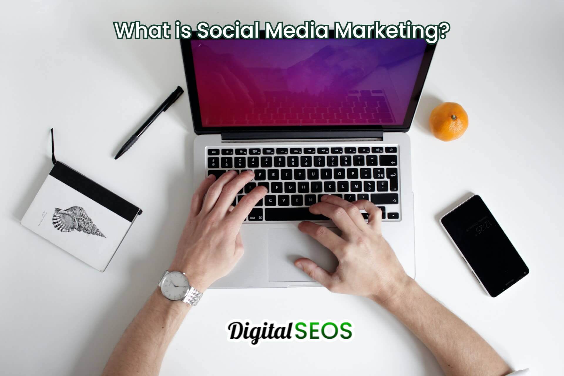 What is Social Media Marketing? An Exclusive Guide 2021