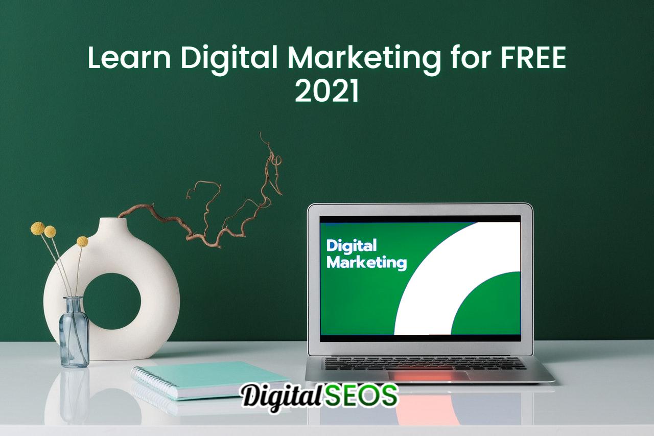 How to learn Digital Marketing FREE – 2021